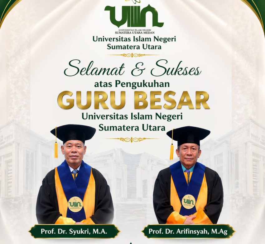 Dua Akademisi UIN Sumut Dikukuhkan sebagai Guru Besar, Tegaskan Peran Ilmu Hadapi Tantangan Zaman